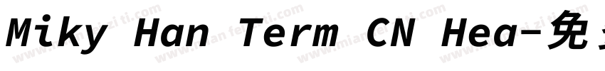 Miky Han Term CN Hea字体转换